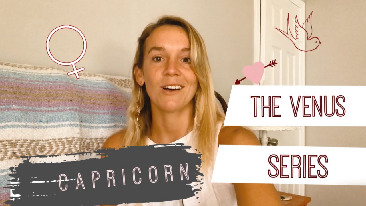 Venus in Capricorn | The Venus Series: Your Style of Love 💖 ♑