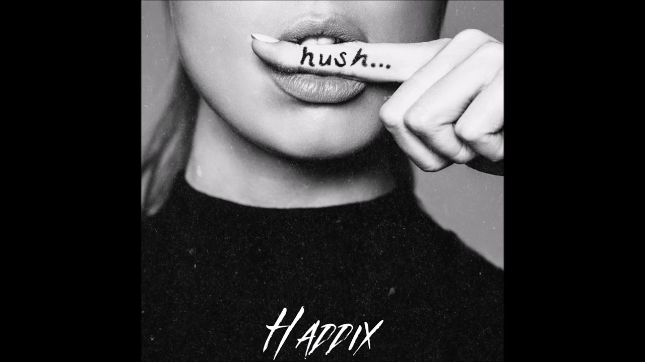 Haddix - Hush