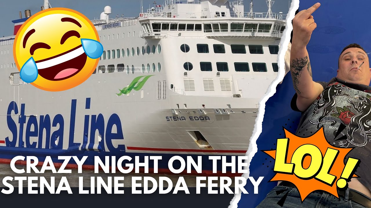 CRAZY NIGHT ON THE STENNA LINE EDNA FERRY TO LIVERPOOL. 🤣