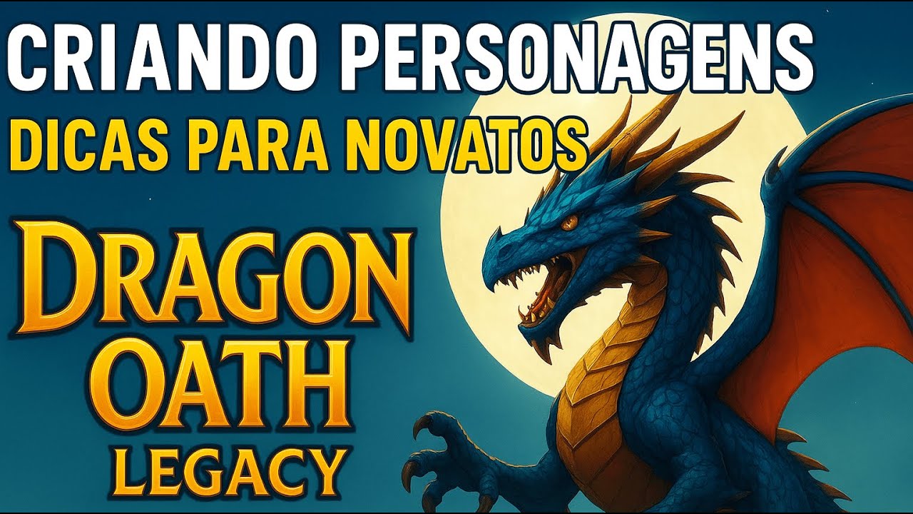 🐉 Crie Seu Personagem e Domine Dragon Oath Legacy — Guia para Novatos