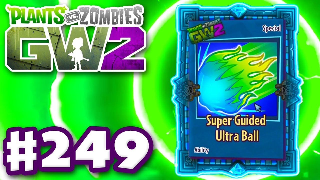SUPER GUIDED ULTRA BALL! - Plants vs. Zombies: Garden Warfare 2 - Gameplay Part 249 (PC)