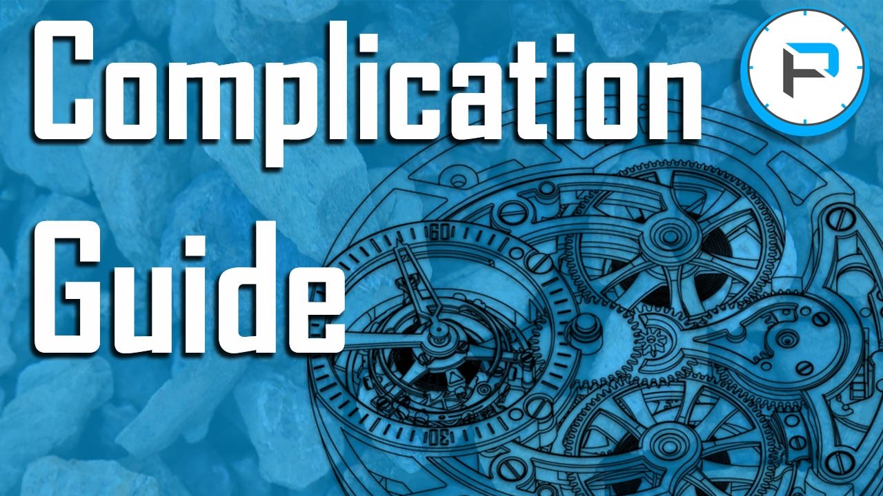 A Beginner's Guide to Men's Luxury Watch Complications - The watch complications you should know!