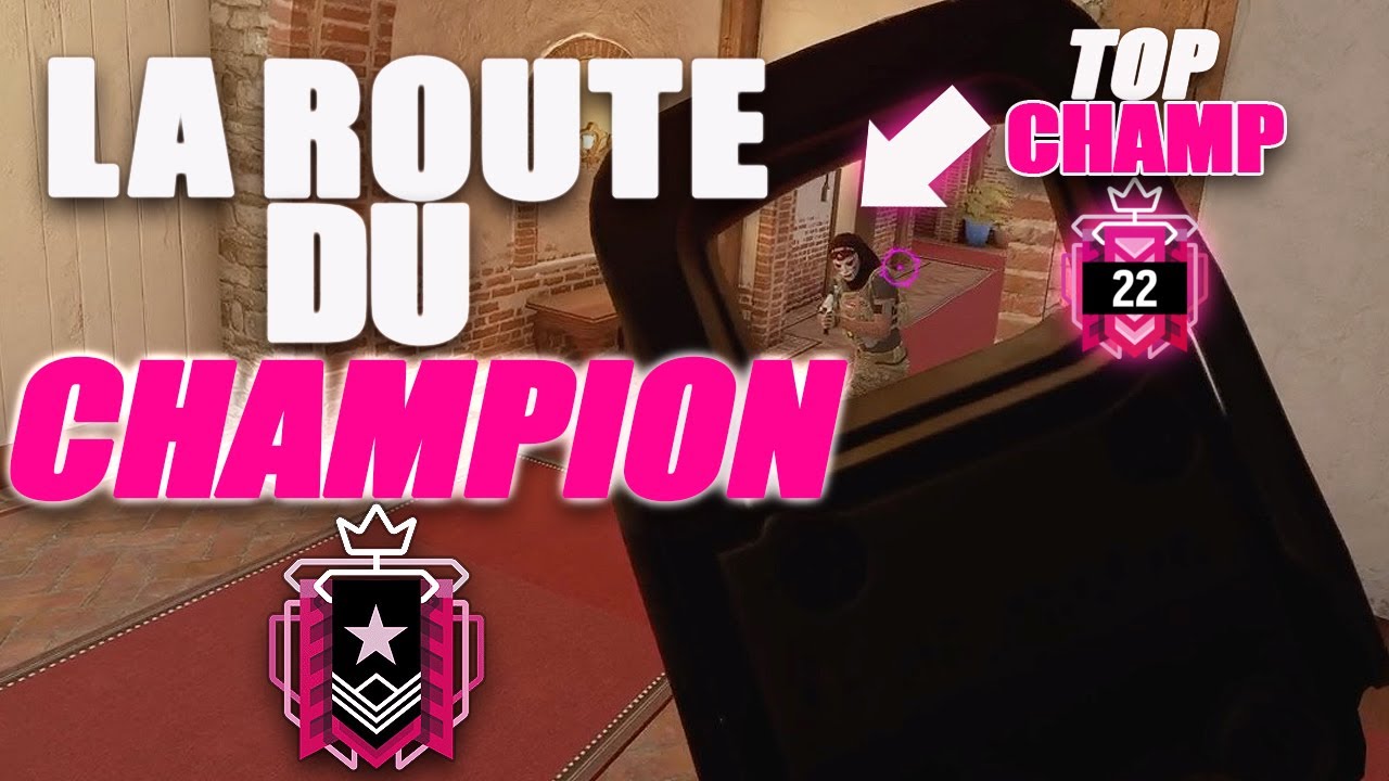 LA ROUTE DU CHAMPION EST DE RETOUR CONTRE LE TOP CHAMPION 22 IL EST TROP FORT ! RAINBOW SIX SIEGE
