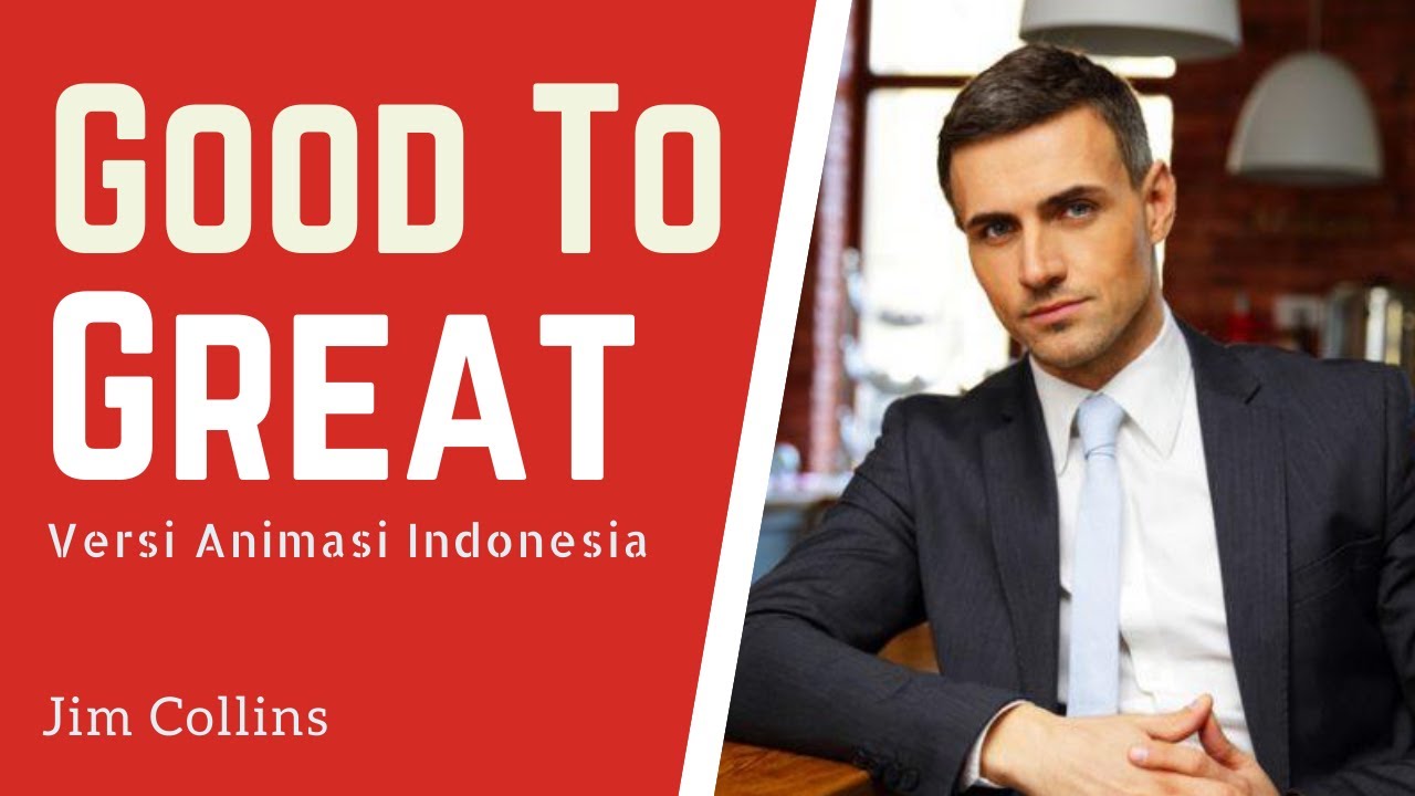 Kiat Sukses Transformasi Bisnis | Good To Great