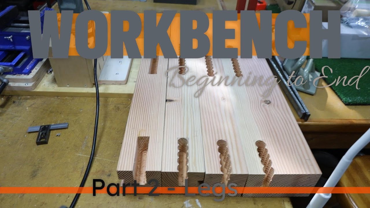 Workbench - Part 2 - LEGS
