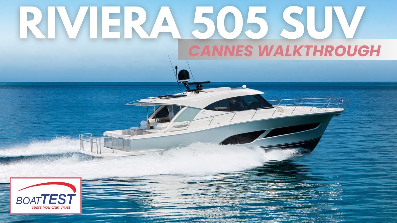 Riviera 505 SUV Review from the 2024 Cannes Yachting Festival