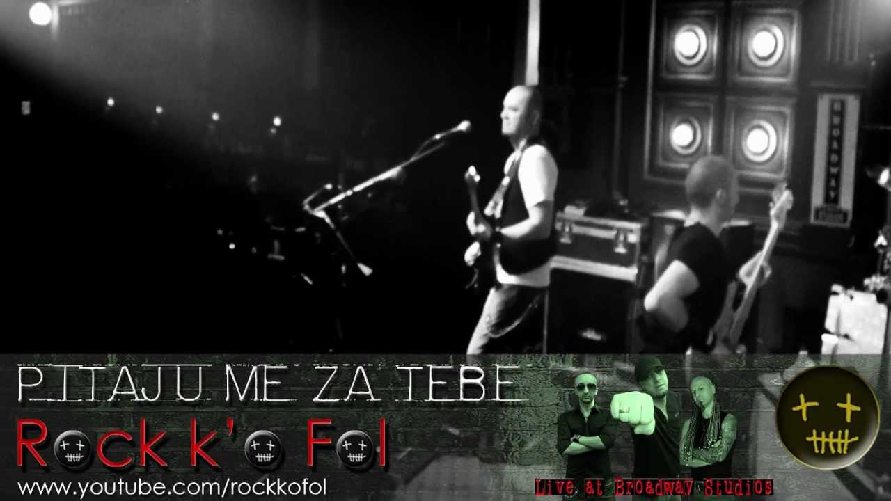 DA TE BOGDO NE VOLIM (PITAJU ME ZA TEBE) - ROCK KO FOL live - HD