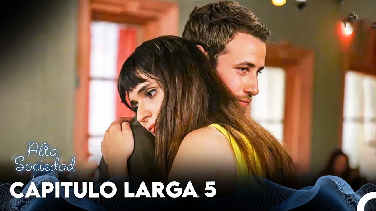 Alta Sociedad Capitulo 5 - Versión Larga (Doblado en Español)
