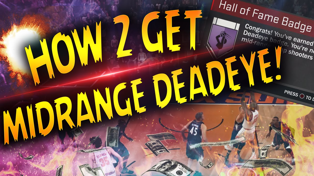 NBA 2K17 Tips: How To Get MID RANGE DEADEYE in 1 GAME - HOW TO GET HALL OF FAME DEADEYE FAST & EASY!
