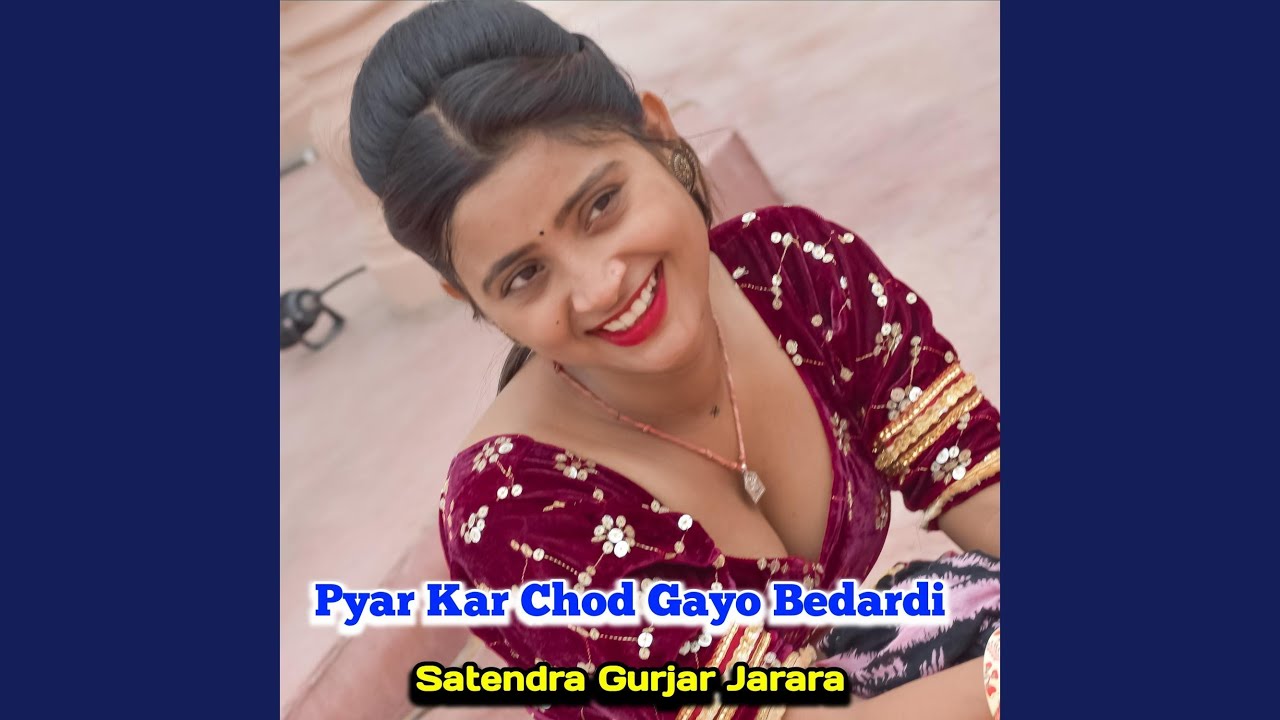 Pyar Kar Chod Gayo Bedardi
