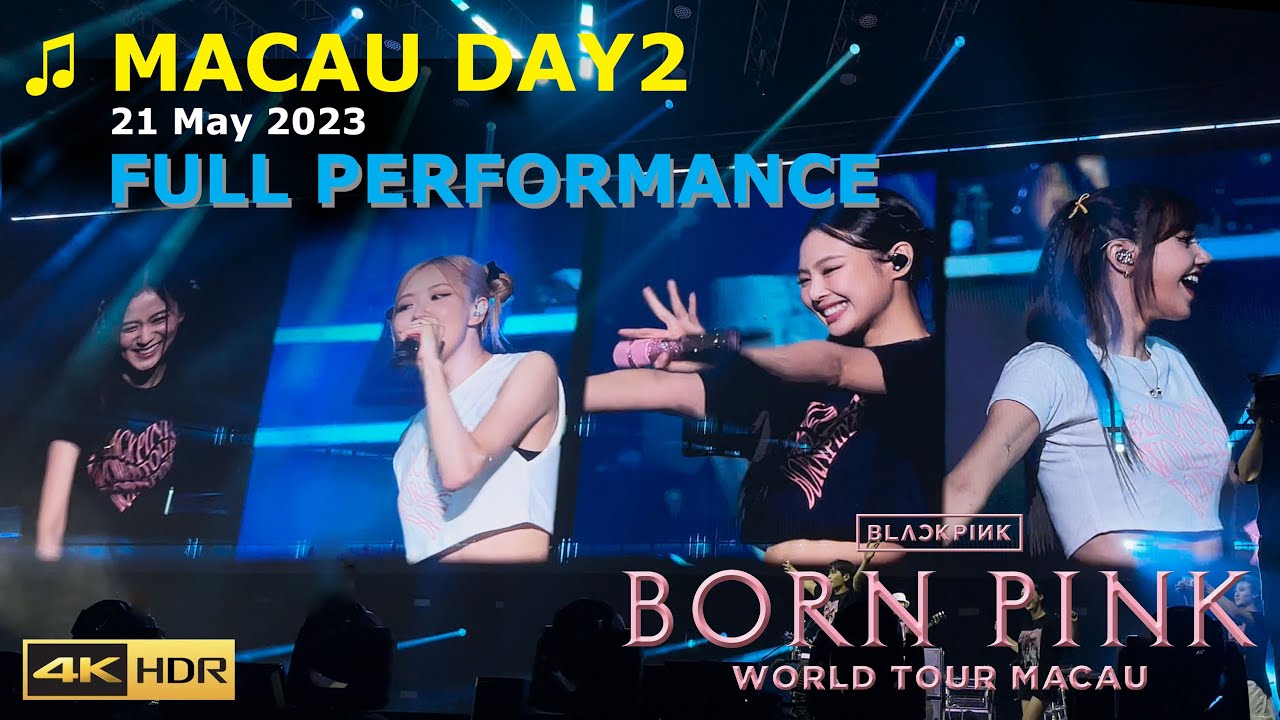 블랙핑크 BORN PINK | Macau | BLACKPINK | D2 (VIP First Row Full Performance)