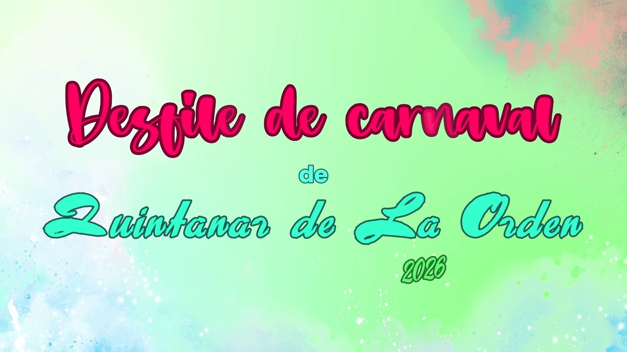 Desfile de Carnaval de Quintanar de La Orden 2026