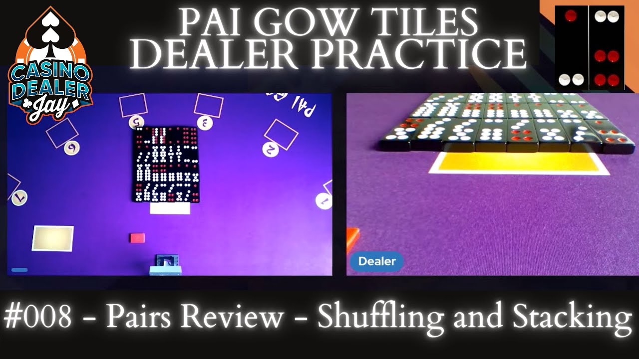Pai Gow Tiles - Review of Pairs - Shuffling And Stacking Tiles - CASINO DEALER