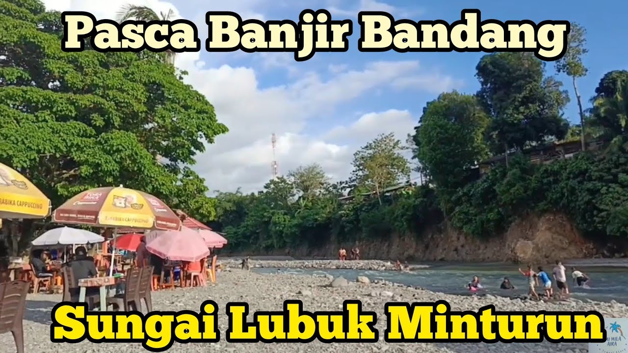Sungai Lubuk Minturun kembali ramai pasca banjir bandang akhir Desember 2025@amimilaaira #banjir 