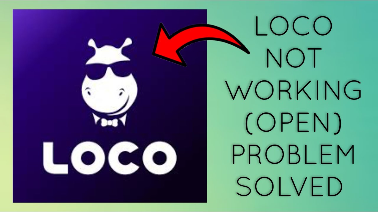 How To Solve Loco App Not Working/Not Open Problem|| Rsha26 Solutions