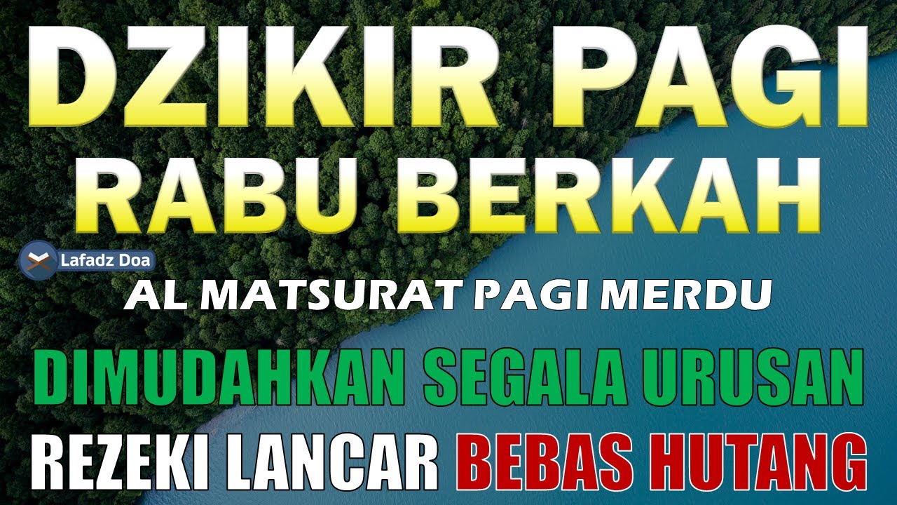 Dzikir Pagi Pembuka Rezeki Hari Rabu | Dzikir Rabu Pagi | Zikir Pembuka Pintu Rezeki