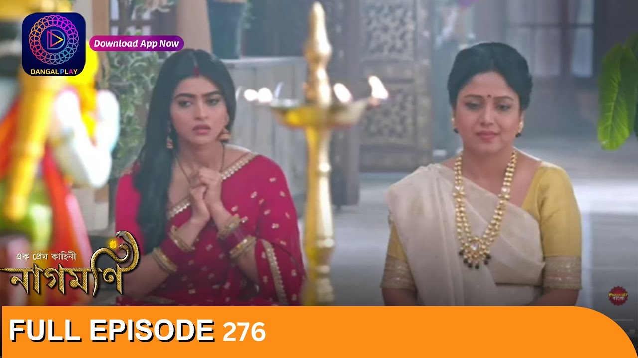 Ishq Ki Dastaan Naagmani | এক প্রেম কাহিনী নাগমণি | Full Episode 276 | Enterr10 Bangla