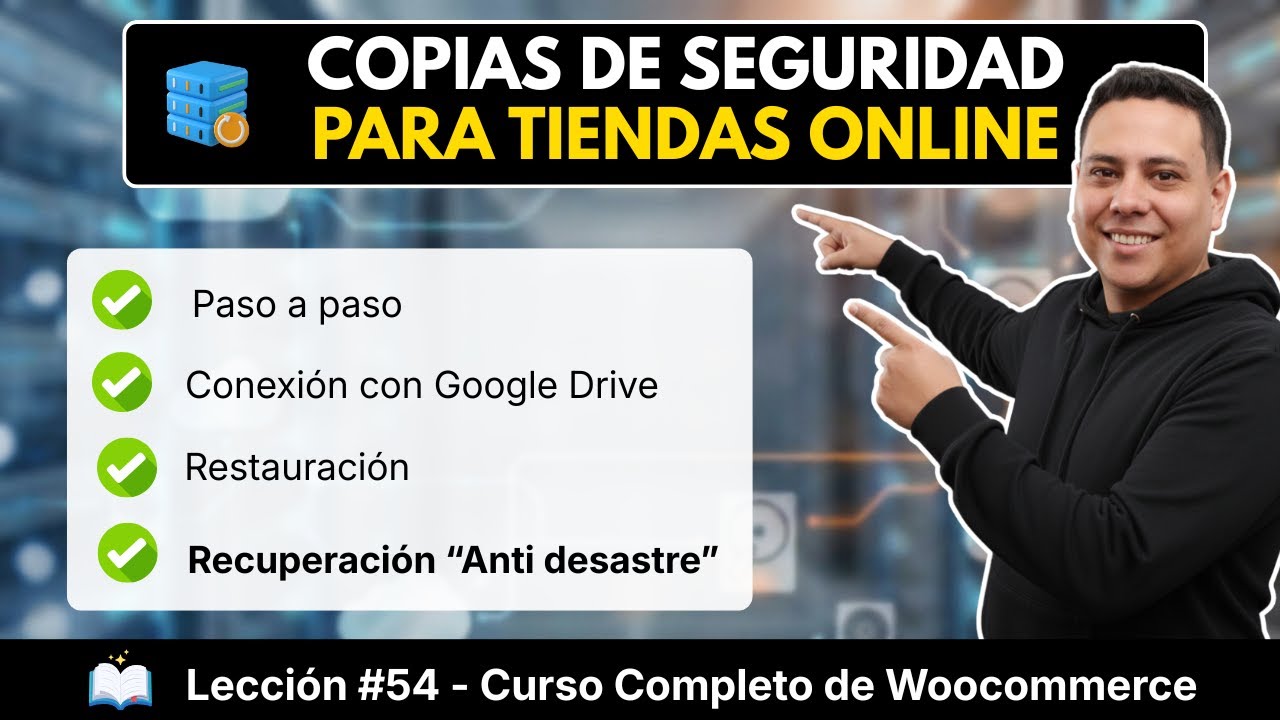 #54 - Copias de Seguridad: Respalda y Restaura Tu Tienda Online Woocommerce
