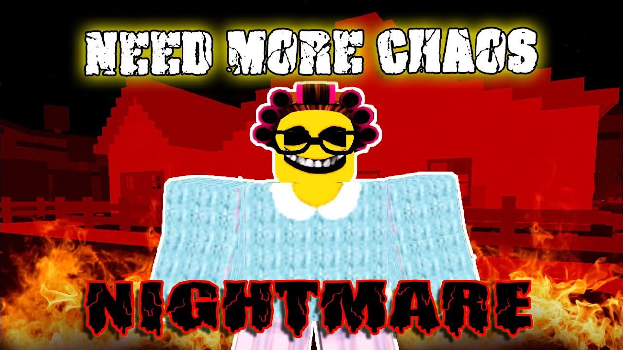 NIGHTMARE 💥 NEED MORE CHAOS 💥 - Full Gameplay! [ROBLOX]