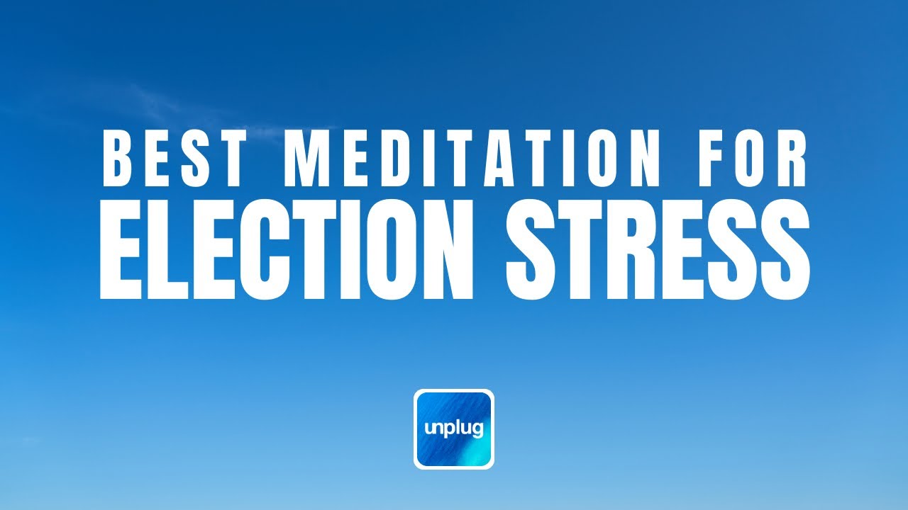 Best Meditation for Election Stress (2024 Presidential Election) | 9 Minutes | Unplug Meditation