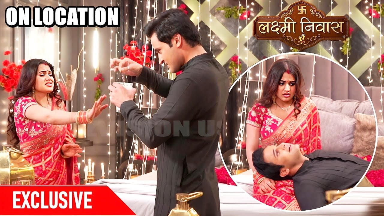 Lakshmi Niwas: First Night Mein Aaya Shock, Raj Ka Behaviour Dekh Ghabra Gayi Bhoomika | ON LOCATION
