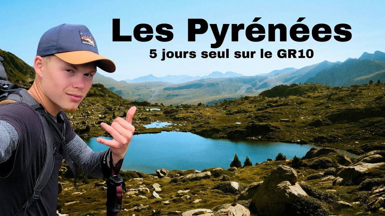 7 jours SEUL dans les Pyrénées. Récit documenté de mon trek sur le GR10.