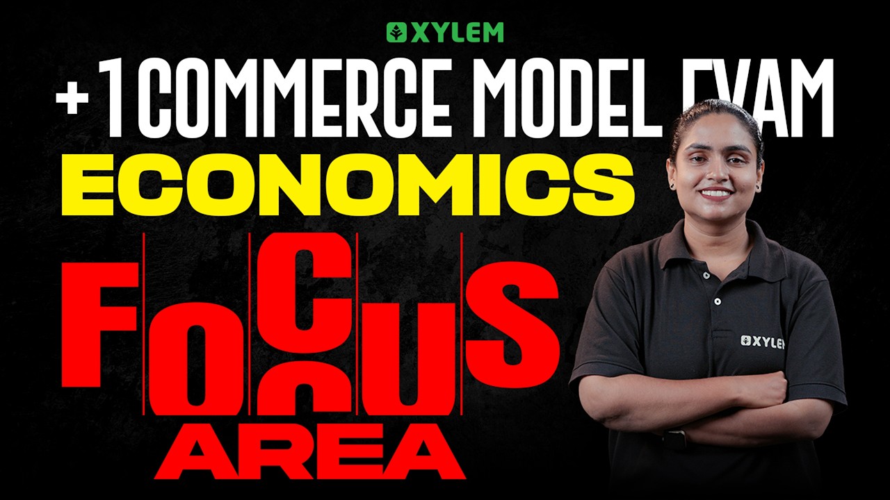 Plus One Commerce Model Exam - Economics | Focus Area‼️ | Xylem Plus One Commerce