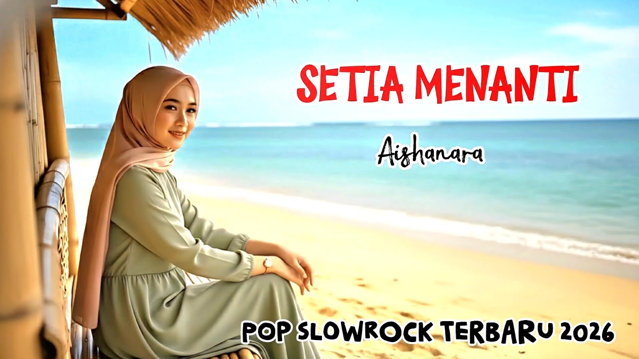 Setia Menanti - Aishanara|Pop Slowrock 2026|ELJP Musik