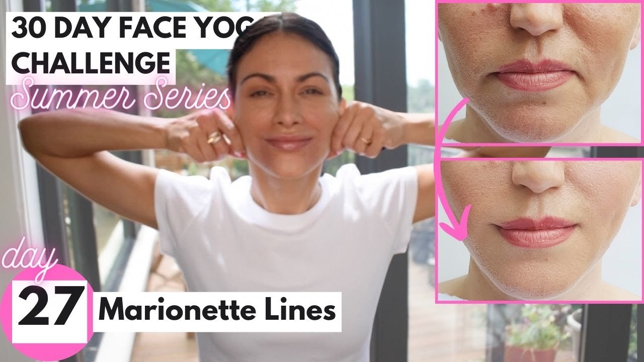 Day 27: Marionette Lines  | 30 Day Face Yoga Challenge: 5 Min a Day for best face