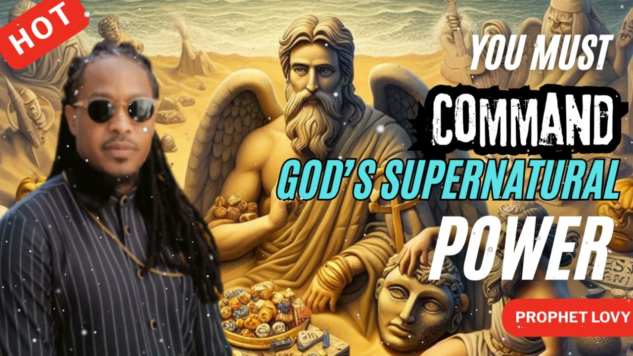 You Must Command God’s Supernatural Power Over Your Situation || Lovy teacher sermon