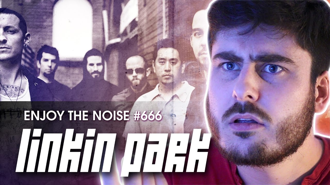 ENJOY THE NOISE #666 - LINKIN PARK