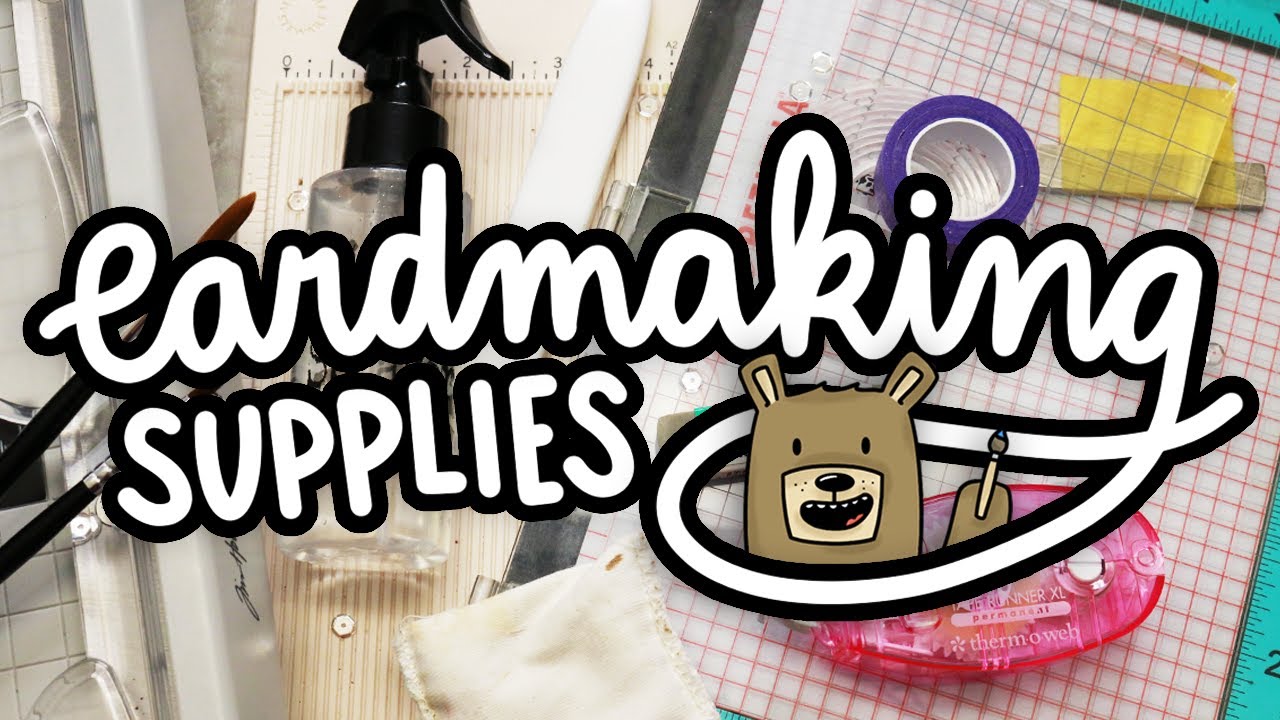 Card Making Supplies You Don't Have (but totally should)!