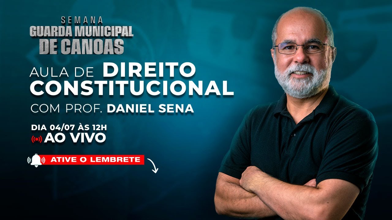 GUARDA MUNICIPAL CANOAS - 2023: AULA DE REVISÃO DE DIREITO CONSTITUCIONAL - CONCURSOS GG