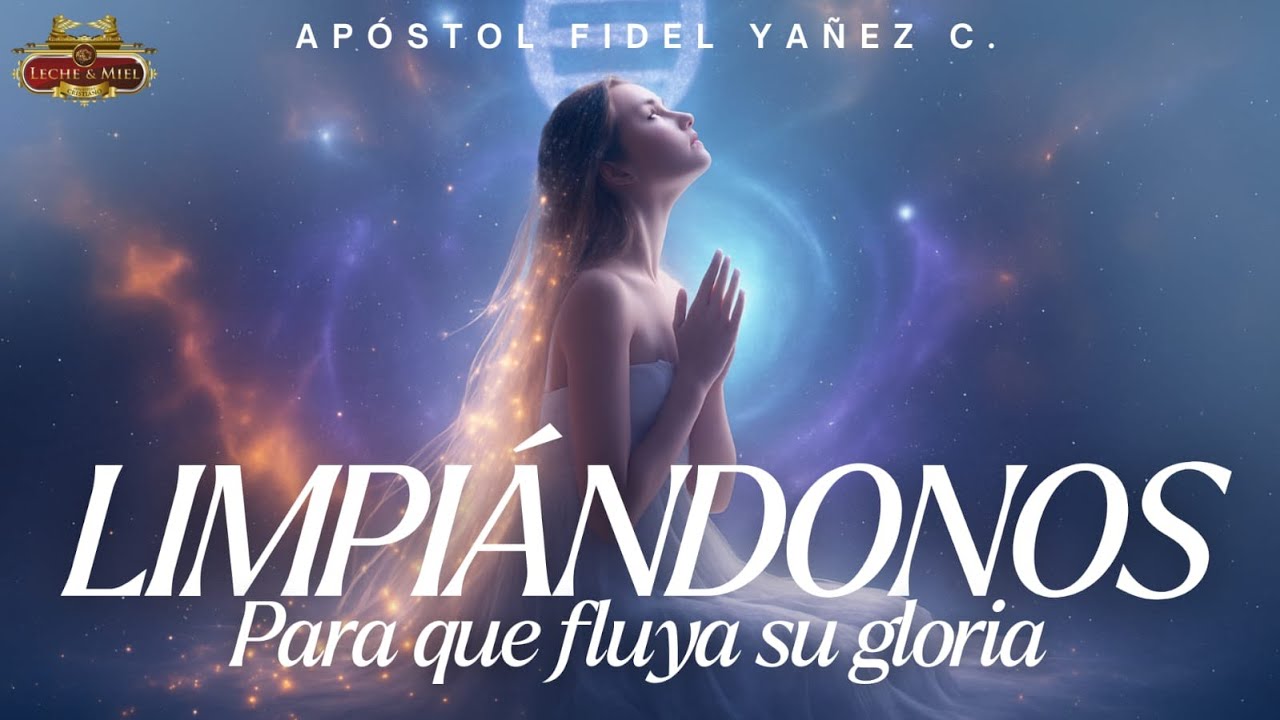 LIMPIÁNDONOS PARA QUE FLUYA SU GLORIA
