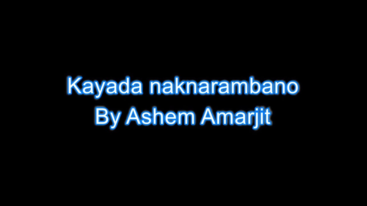 Kayada Naknarambano by Ashem Amarjit karaoke with lyrics