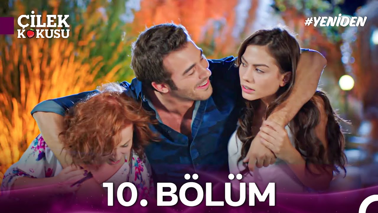 #YENİDEN Çilek Kokusu 10. Bölüm