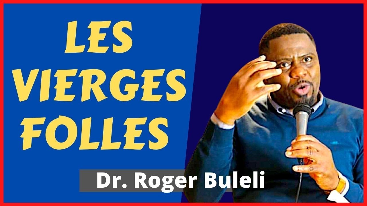 LES VIERGES FOLLES  Par le docteur Roger Buleli