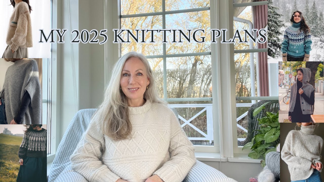 A knitting episode (23): Intentions, dream knitting & actual plans for 2025