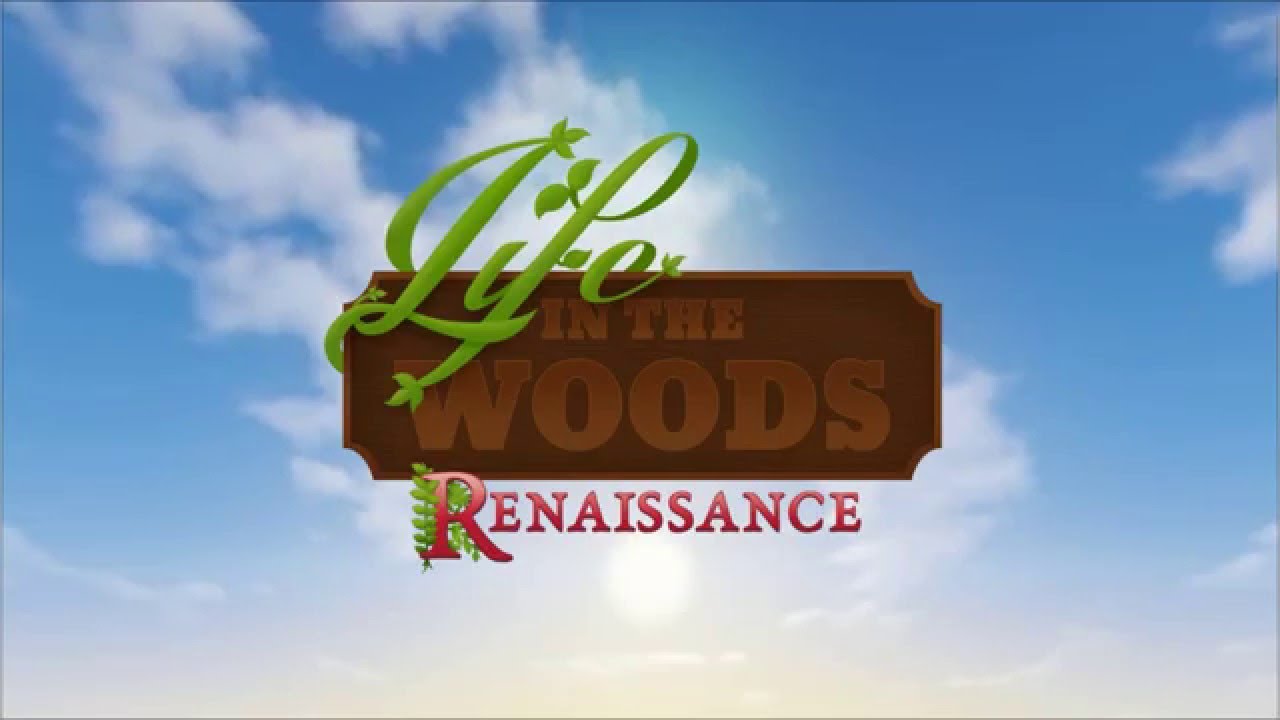 Life in the Woods: Renaissance Launch Trailer #LitWR