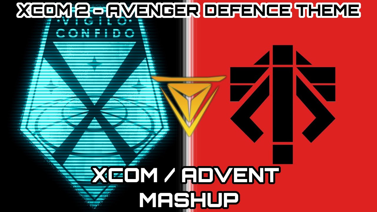 [XCOM 2] Avenger Defence Theme - XCOM/ADVENT Mashup