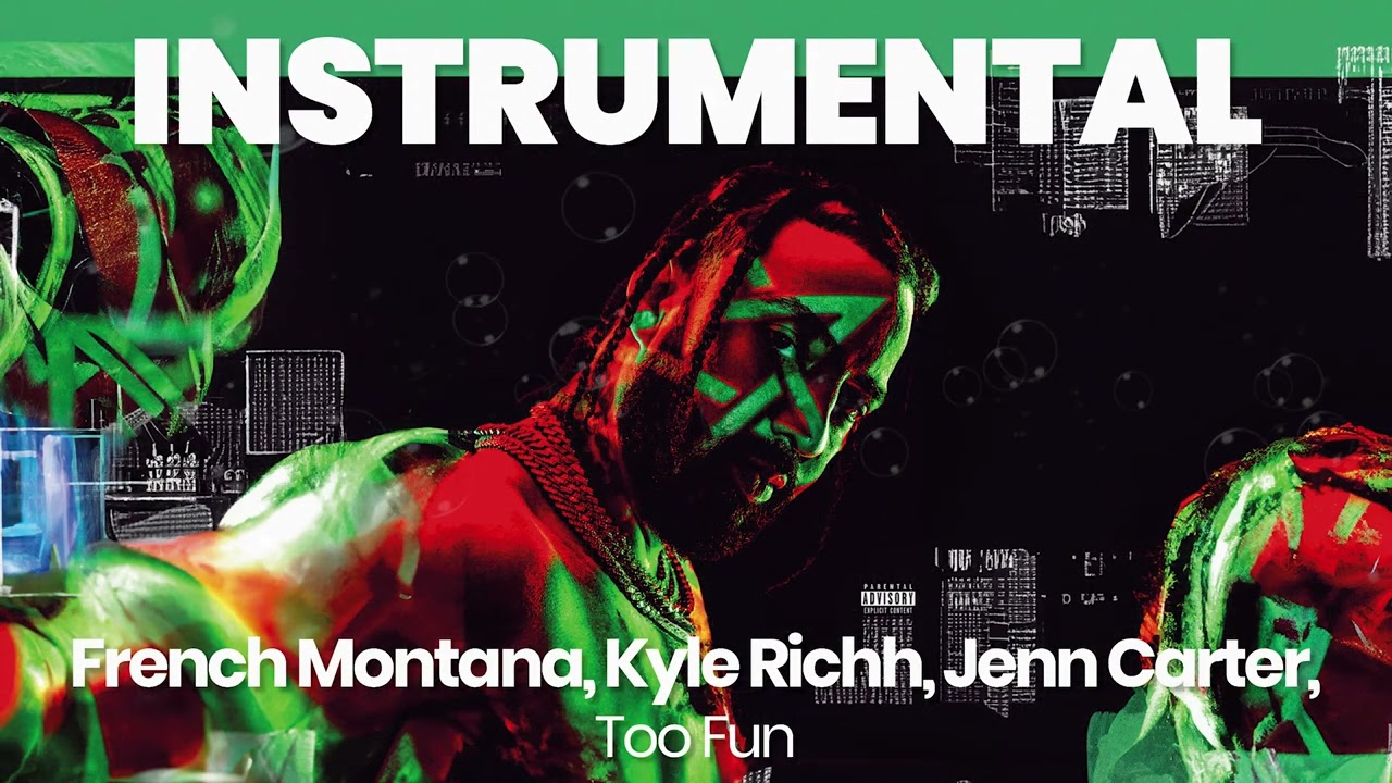 INSTRUMENTAL BEAT : Too Fun - French Montana, Kyle Richh, Jenn Carter, 41