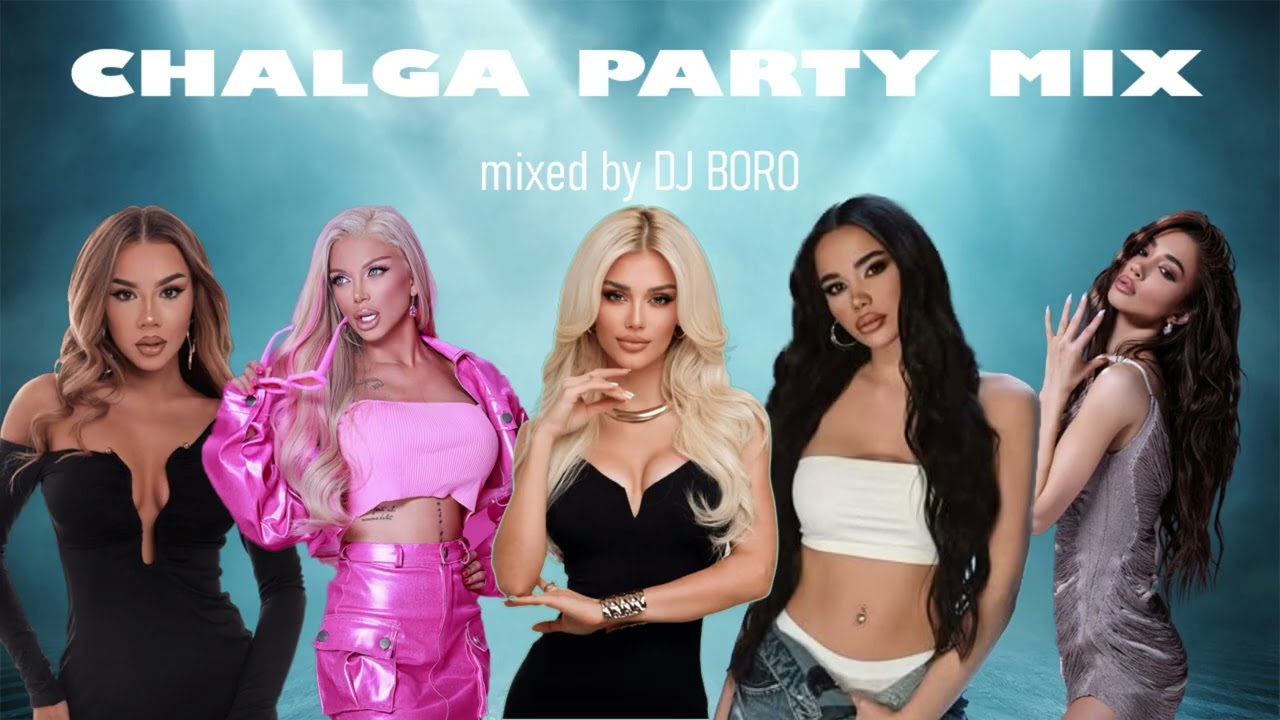 CHALGA  PARTY MIX