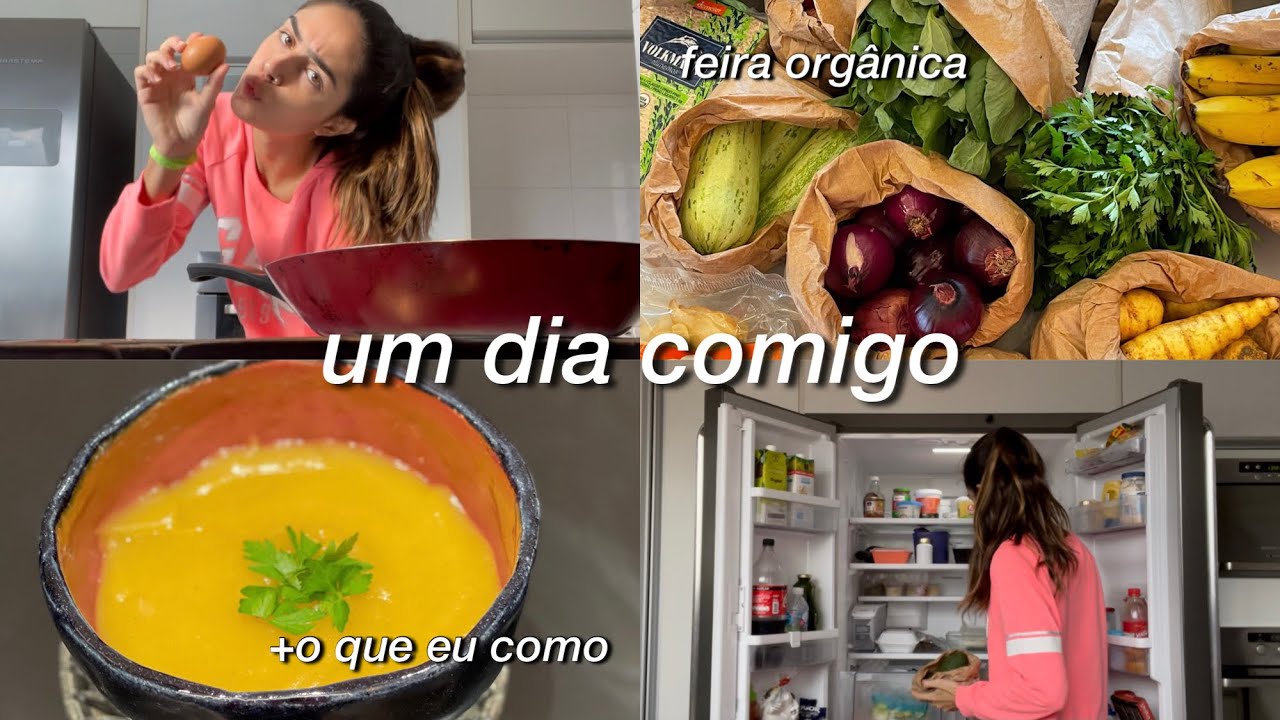 um dia comigo | o que eu como, como armazeno minha verduras, feira orgânica em casa e muito mais