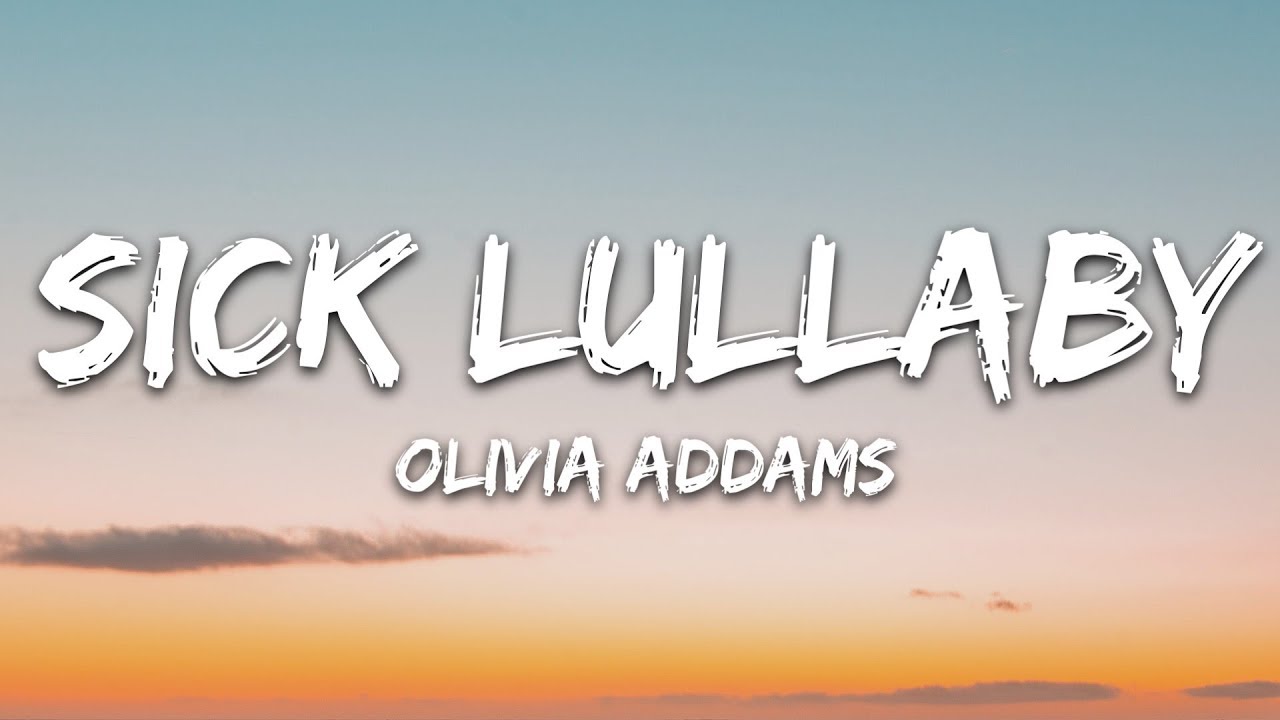Olivia Addams - Sick Lullaby (Lyrics)