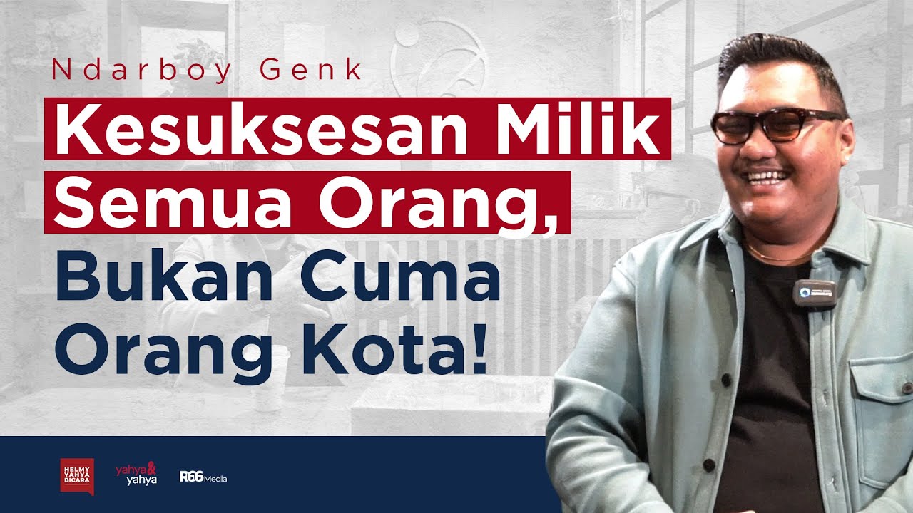 Ndarboy Genk - Kesuksesan Milik Semua Orang, Bukan Cuma Orang Kota! | Helmy Yahya Bicara