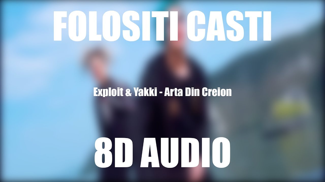 Exploit x Yakki - Arta Din Creion (8D AUDIO)