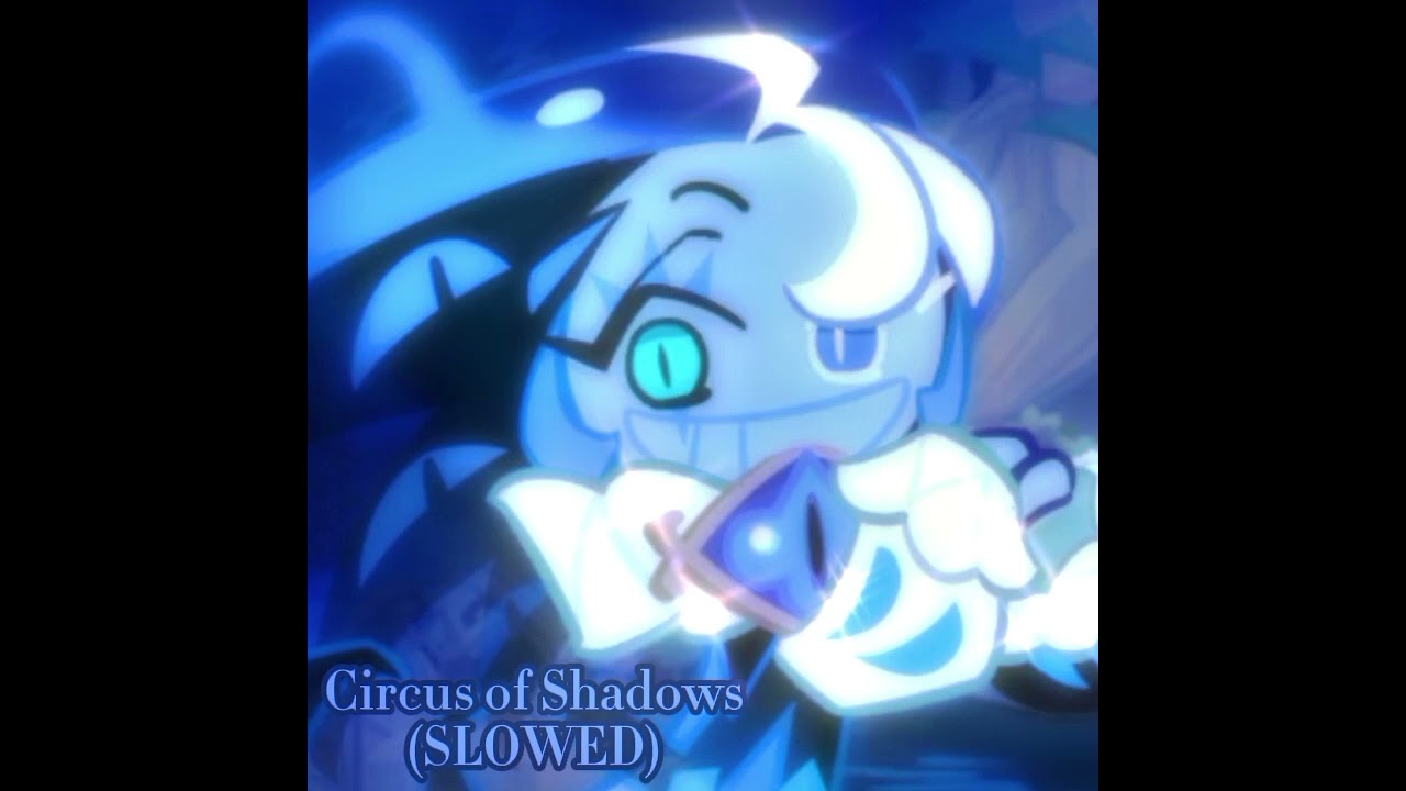 Circus of shadows (SLOWED)