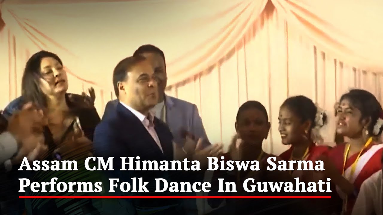 Assam Chief Minister Performs Folk Dance in Guwahati