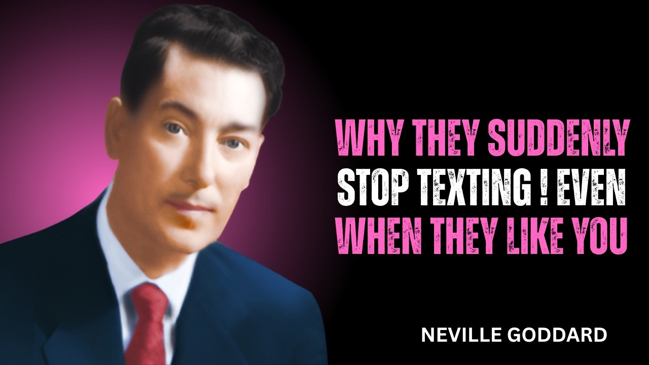 Why They Suddenly Stop Texting (Even When They Like You) | Inspired by Teachings of Neville Goddard