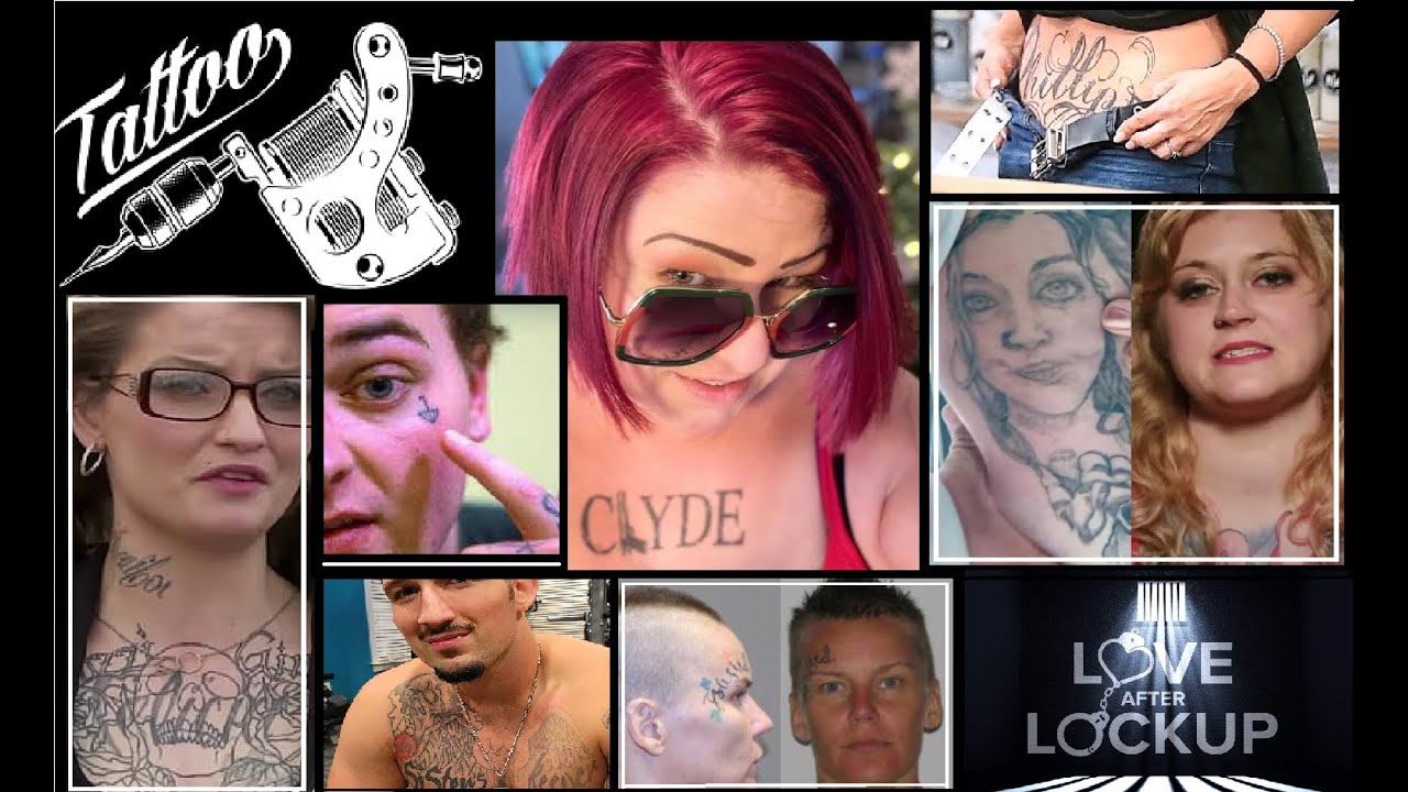 Love After Lockup / Some of the worst cast Tattoo's / Tattoo Fails
